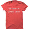 the future is ai america india t shirt joe biden gifted t shirt to modi